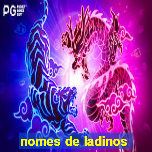 nomes de ladinos